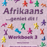 Afrikaans… geniet dit! Werkboek 3