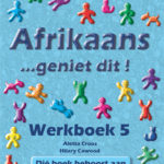 Afrikaans… geniet dit! Werkboek 5