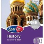 Spot On History Grade 11 Learners' Book