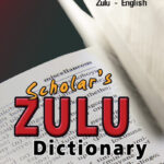 SCHOLARS ZULU DICTIONARY (REVISED EDITION) 730 DAYS LICENCE ONLY Ebook (EPDF)