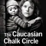 The Caucasian Chalk Circle