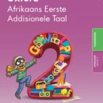 Oxford Afrikaans Eerste Additionele Taal Gr 2 Kernleesboek