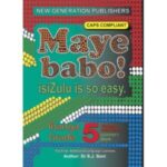 Maye Babo! Isizulu is so Easy Grade 5 Learner's Book