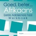 Goed, Beter.. Afrikaans Graad 11 Hersiene Volkleur Uitgawe 2022