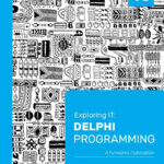 Exploring IT: Delphi Programming Gr 10 3rd Edition
