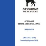 Gryshond: Werkboek vir Afrikaans Eerste Addisionele Taal Gr 12 Graad 12 - 2026 Uitgawe